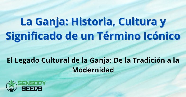 ganja-historia-cultura-significado La Ganja: Historia, Cultura y Significado